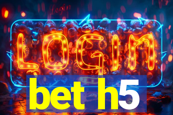 bet h5